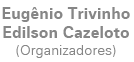 Eugênio Trivinho e Edilson Cazeloto (Organizadores)